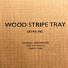 Wood Stripe Tray